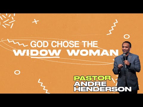 Pastor Andre Henderson | God Chose The Widow Woman (Run 4 Hope Emphasis)